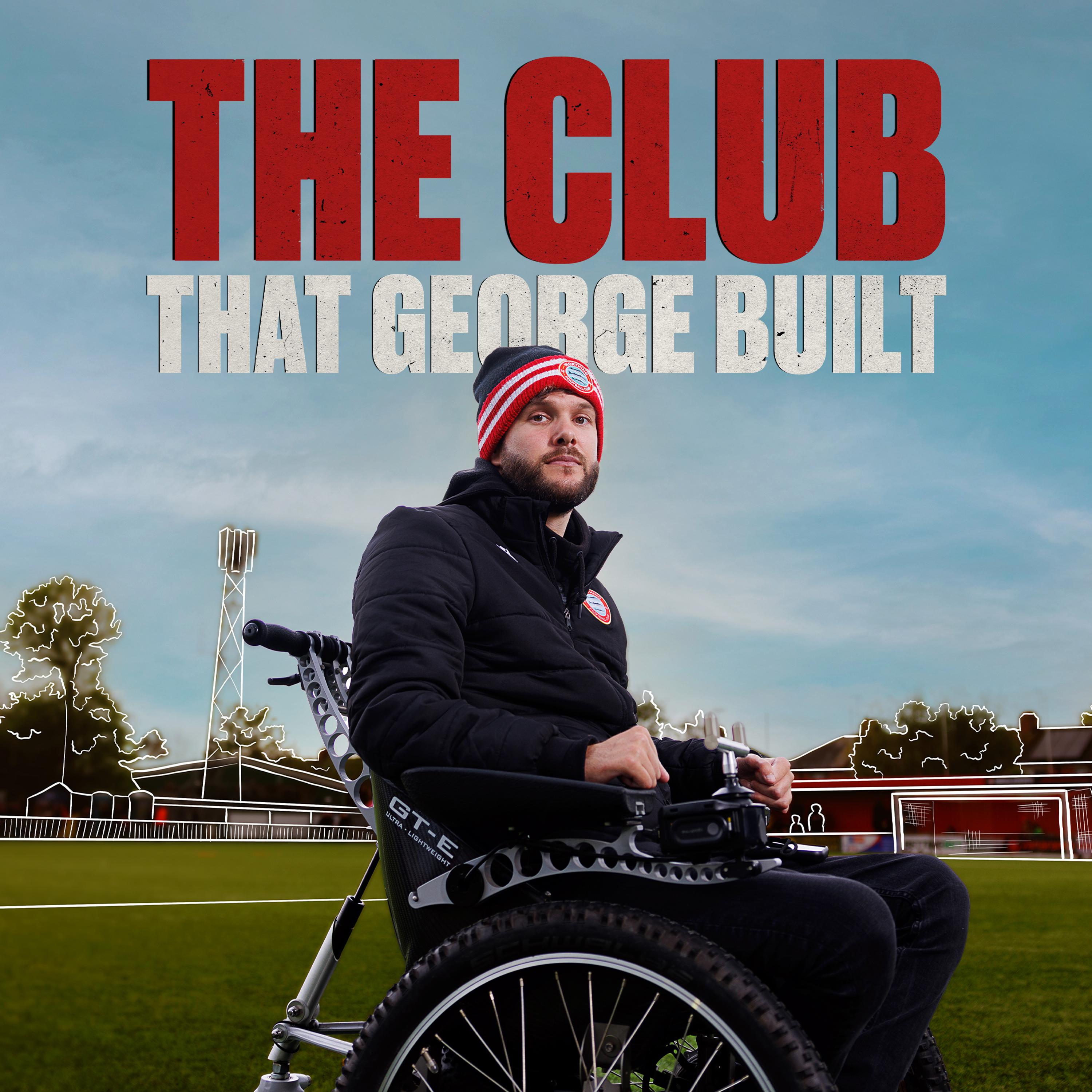 Clubul pe care l-a construit George