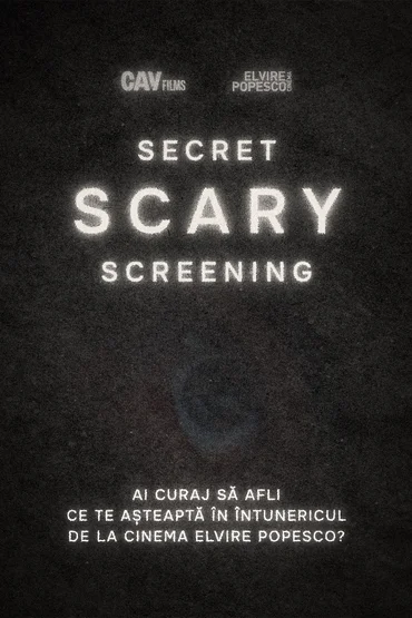 SECRET SCARY SCREENING