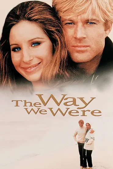 CEI MAI FRUMOȘI ANI / THE WAY WE WERE