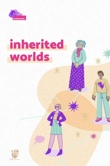 INHERITED WORLDS (short films category)