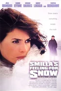Smilla's Sense of Snow | Cum simte domnișoara Smilla zăpada Poster