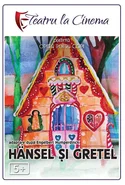 Poster pentru Proiectie Teatru pentru copii Hansel si