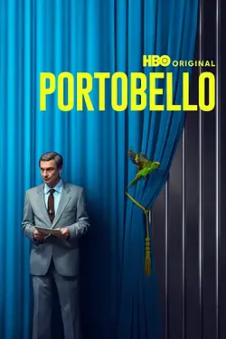 PORTOBELLO – episoadele 1 și 2 Poster