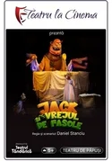 Jack și vrejul de fasole (Spectacol Teatru Proiectat) Poster