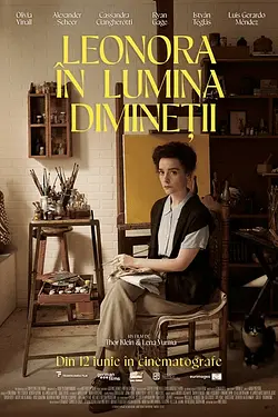 LEONORA IN THE MORNING / LEONORA ÎN LUMINA DIMINEȚII Poster