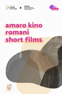 Poster pentru AMARO KINO ROMANI SHORT FILMS