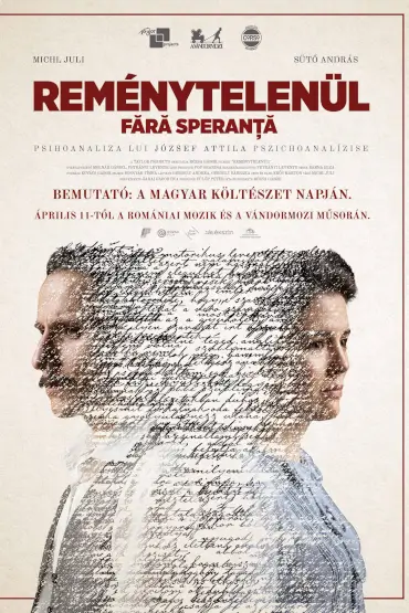 Fără speranță – psihanaliza lui József Attila / Reménytelenül – József Attila pszichoanalízise Poster